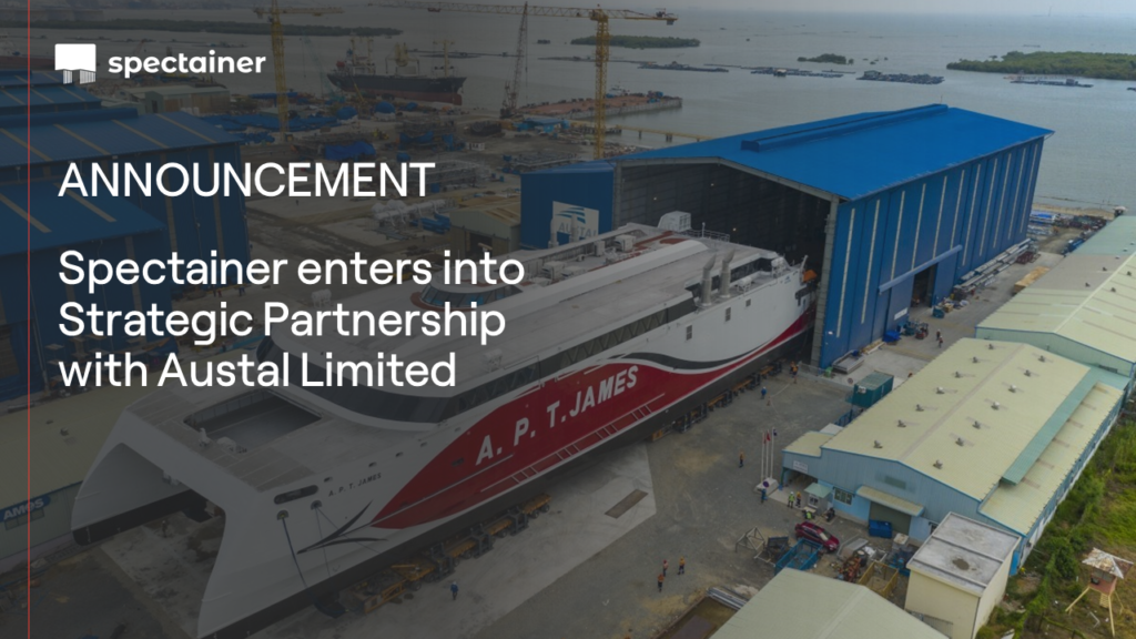 Spectainer, an industrial technology developer for shipping and logistics, is pleased to announce the establishment of a Strategic Partnership with Austal Limited.